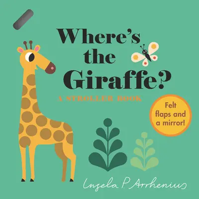 Kde je žirafa? Knížka pro kočárek: Žirafa v kočárku? - Wheres the Giraffe?: A Stroller Book