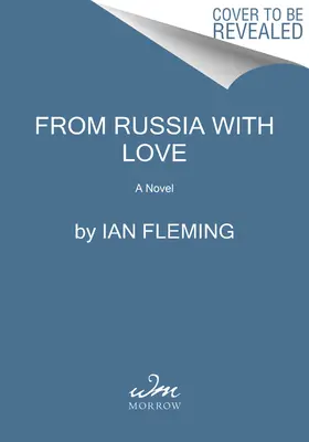 Z Ruska s láskou: Román Jamese Bonda: Z Ruska do Ruska: Román Jamese Bonda - From Russia with Love: A James Bond Novel