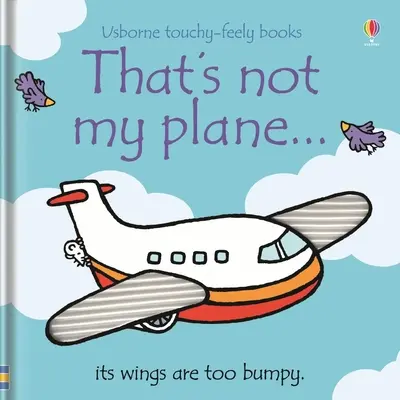 To není moje letadlo... - That's Not My Plane...