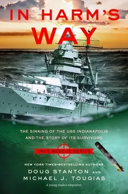 V nebezpečí (edice pro mladé čtenáře): Příběh potopení americké lodi Indianapolis a příběh těch, kteří přežili. - In Harm's Way (Young Readers Edition): The Sinking of the USS Indianapolis and the Story of Its Survivors