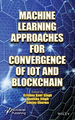 Přístupy strojového učení pro konvergenci Iot a blockchainu - Machine Learning Approaches for Convergence of Iot and Blockchain