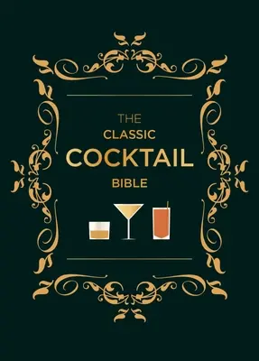 Klasická koktejlová bible - The Classic Cocktail Bible