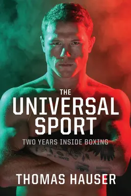 Univerzální sport: Dva roky v boxu: zákulisí boxu - The Universal Sport: Two Years inside Boxing