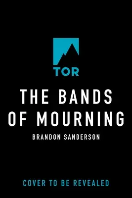 Pásma smutku: Mistborn román - The Bands of Mourning: A Mistborn Novel