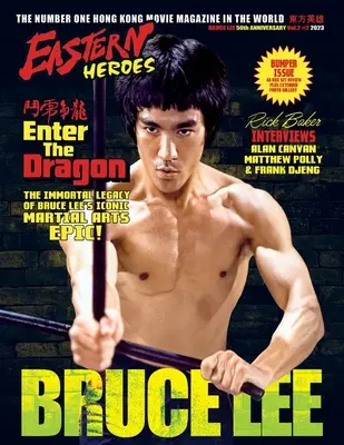 Eastern Heroes BRUCE LEE SPECIÁL: Vstupte do draka nesmrtelný odkaz (nárazníkové měkké vydání) - Eastern Heroes BRUCE LEE SPECIAL: Enter the Dragon the Immortal Legacy (Bumper Softback Edition)