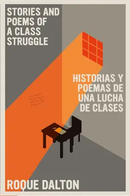 Historias Y Poemas de Una Lucha de Clases / Příběhy a básně třídního boje - Historias Y Poemas de Una Lucha de Clases / Stories and Poems of a Class Struggle