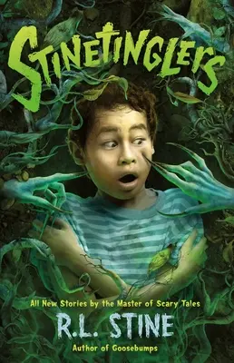 Stinetinglers: Všude nové příběhy mistra strašidelných příběhů - Stinetinglers: All New Stories by the Master of Scary Tales