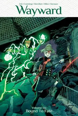 Wayward, svazek 6: Spoutáni osudem - Wayward Volume 6: Bound to Fate