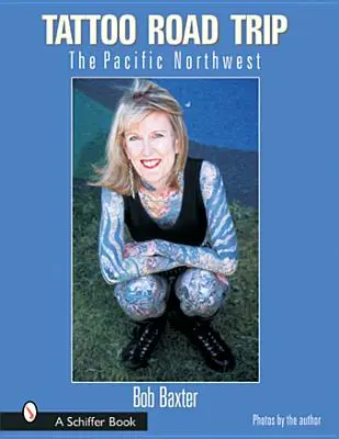 Tattoo Road Trip: Severozápadní Pacifik - Tattoo Road Trip: The Pacific Northwest