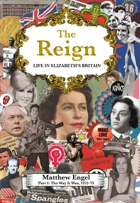 Jak to bylo: Život v Alžbětině Británii, 1952-1979 - The Way It Was: Life in Elizabeth's Britain, 1952-1979