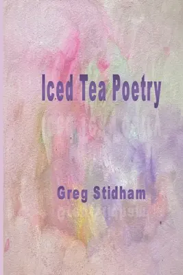 Poezie ledového čaje - Iced Tea Poetry