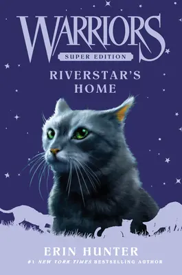 Válečníci: Super edice: Riverstar's Home - Warriors Super Edition: Riverstar's Home