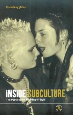 Uvnitř subkultury: Postmoderní význam stylu - Inside Subculture: The Postmodern Meaning of Style