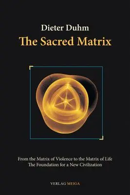 Posvátný matrix - The Sacred Matrix