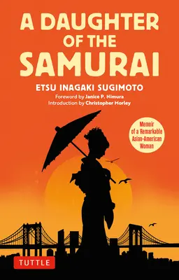Dcera samuraje: Memoáry pozoruhodné asijské Američanky. - A Daughter of the Samurai: Memoir of a Remarkable Asian-American Woman