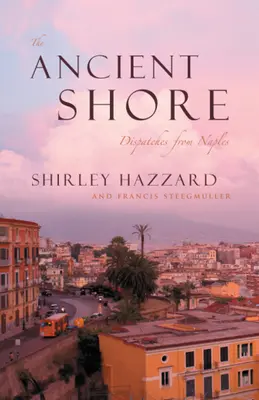 Starověké pobřeží: Depeše z Neapole - The Ancient Shore: Dispatches from Naples
