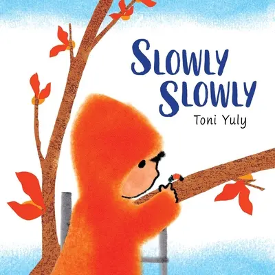 Pomalu pomalu - Slowly Slowly