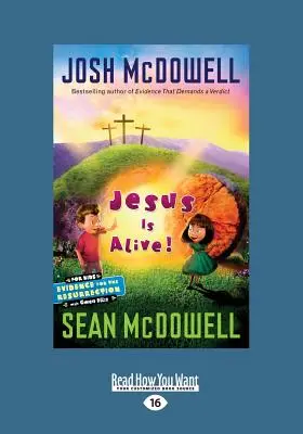 Ježíš žije! Důkazy o zmrtvýchvstání pro děti (velký tisk 16pt) - Jesus Is Alive!: Evidence for the Resurrection for Kids (Large Print 16pt)