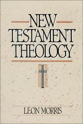 Novozákonní teologie - New Testament Theology