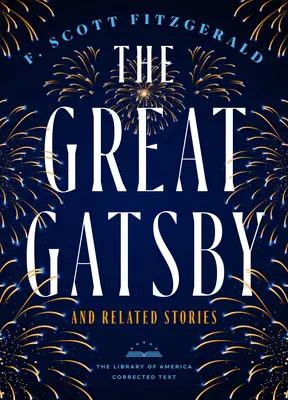 Velký Gatsby a příběhy s ním spojené [Deckle Edge Paper]: The Library of America Corrected Text - The Great Gatsby and Related Stories [Deckle Edge Paper]: The Library of America Corrected Text