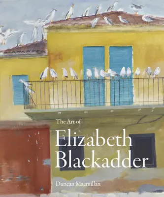 Umění Elizabeth Blackadderové - The Art of Elizabeth Blackadder