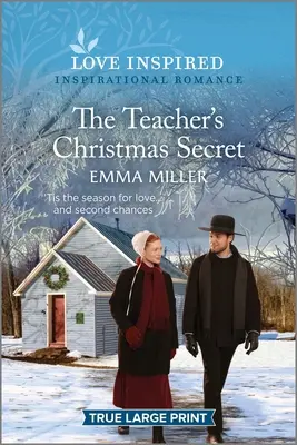 Vánoční tajemství učitelky: povznášející inspirativní román - The Teacher's Christmas Secret: An Uplifting Inspirational Romance
