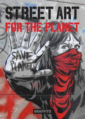 Pouliční umění pro planetu - Street Art for the Planet