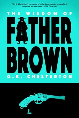 Moudrost otce Browna (klasika Slavíka) - The Wisdom of Father Brown (Warbler Classics)