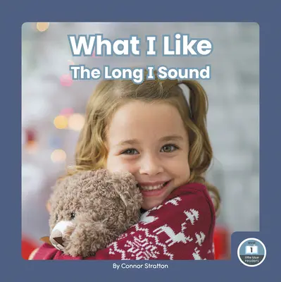 Co se mi líbí: Dlouhý zvuk I - What I Like: The Long I Sound
