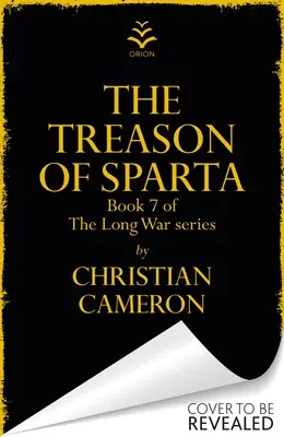 Zrada Sparty: Zbrusu nová kniha mistra historické fikce! - Treason of Sparta: The Brand New Book from the Master of Historical Fiction!