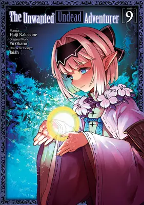 Nechtěný nemrtvý dobrodruh (Manga): Svazek 9 - The Unwanted Undead Adventurer (Manga): Volume 9