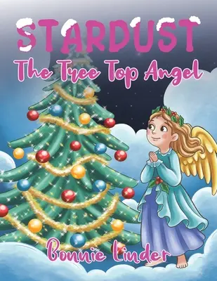 Hvězdný prach: Anděl v koruně stromu - Stardust: The Tree Top Angel