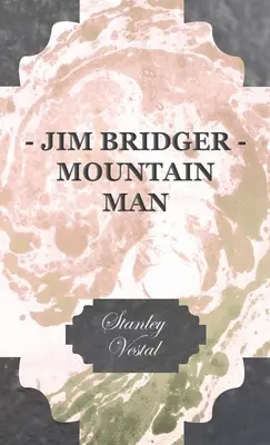 Jim Bridger - horal - Jim Bridger - Mountain Man
