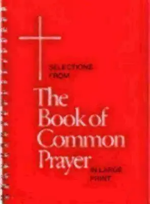 Výběr z Knihy společných modliteb ve velkém tisku - Selections from the Book of Common Prayer in Large Print