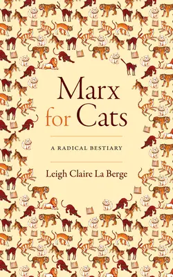 Marx pro kočky: Radikální bestiář - Marx for Cats: A Radical Bestiary