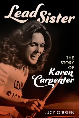 Olověná sestra: Příběh Karen Carpenter - Lead Sister: The Story of Karen Carpenter
