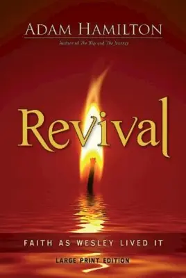 Oživení: Víra, jak ji žil Wesley - Revival: Faith as Wesley Lived It