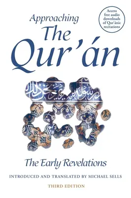 Přiblížení Koránu: Raná zjevení (třetí vydání) - Approaching the Qur'an: The Early Revelations (Third Edition)