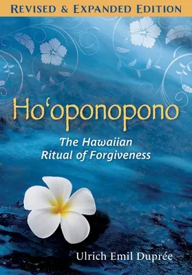 Ho'oponopono: Havajský rituál odpuštění (v originále Hawaiian Ritual of Forgiveness) - Ho'oponopono: The Hawaiian Ritual of Forgiveness