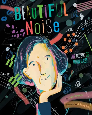 Krásný hluk: Hudba Johna Cage - Beautiful Noise: The Music of John Cage