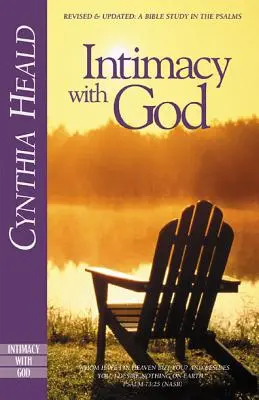 Intimita s Bohem: Přepracované a aktualizované vydání: Biblické studium žalmů - Intimacy with God: Revised and Updated: A Bible Study in the Psalms