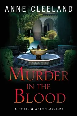 Vražda v krvi: Vražda v krvi: Záhada vraždy Doyla a Actona - Murder in the Blood: A Doyle & Acton Murder Mystery