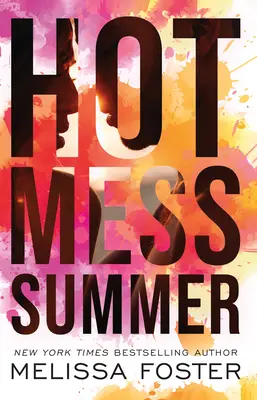 Hot Mess Summer (Horké léto) - Hot Mess Summer