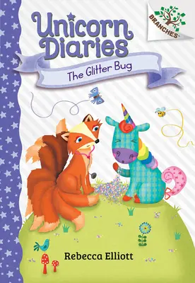 Třpytivý brouk: Kniha z větví (Jednorožčí deníky #9) - The Glitter Bug: A Branches Book (Unicorn Diaries #9)