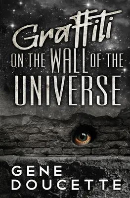 Graffiti na zdi vesmíru - Graffiti on the Wall of the Universe