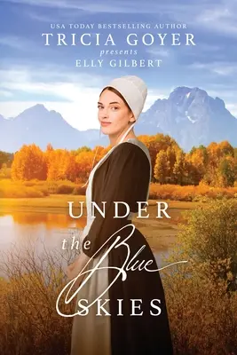 Pod modrou oblohou: A Big Sky Amish Novel VELKÉ TIRÁŽE vydání - Under the Blue Skies: A Big Sky Amish Novel LARGE PRINT Edition