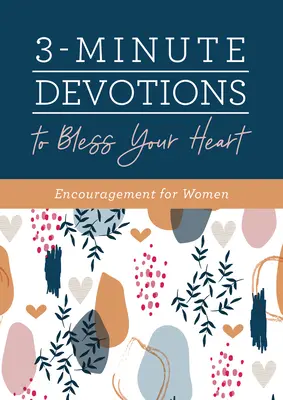Tříminutové pobožnosti pro požehnání vašeho srdce: Povzbuzení pro ženy - 3-Minute Devotions to Bless Your Heart: Encouragement for Women