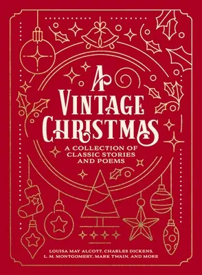 A Vintage Christmas: Sbírka klasických povídek a básní - A Vintage Christmas: A Collection of Classic Stories and Poems