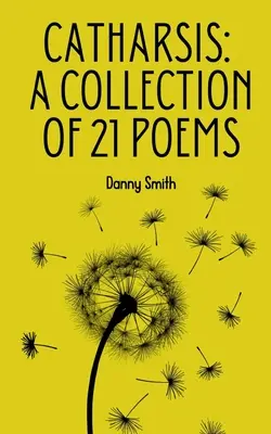 Katarze: Sbírka 21 básní - Catharsis: A collection of 21 poems