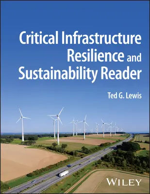 Čítanka odolnosti a udržitelnosti kritické infrastruktury - Critical Infrastructure Resilience and Sustainability Reader